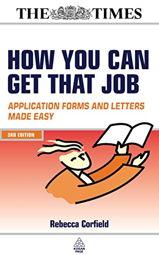 Stock image for How You Can Get That Job: Application Forms and Letters Made Easy for sale by AwesomeBooks