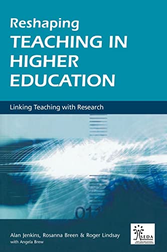Imagen de archivo de Reshaping Teaching in Higher Education : A Guide to Linking Teaching with Research a la venta por PsychoBabel & Skoob Books