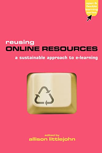 Imagen de archivo de Reusing Online Resources: A Sustainable Approach to E-learning (Advancing Technology Enhanced Learning) a la venta por HPB-Ruby