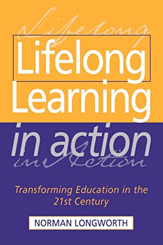 Beispielbild fr Lifelong Learning in Action: Transforming Education in the 21st Century zum Verkauf von WorldofBooks