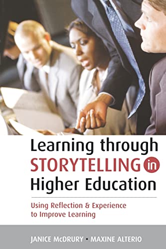 Imagen de archivo de Learning Through Storytelling in Higher Education: Using Reflection and Experience to Improve Learning a la venta por HPB-Red