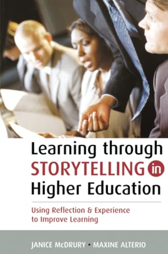 Stock image for Learning Through Storytelling in Higher Education: Using Reflection and Experience to Improve Learning for sale by HPB-Red