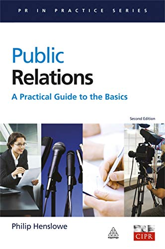 Beispielbild fr Public Relations: A Practical Guide To The Basics (PR In Practice) zum Verkauf von WorldofBooks