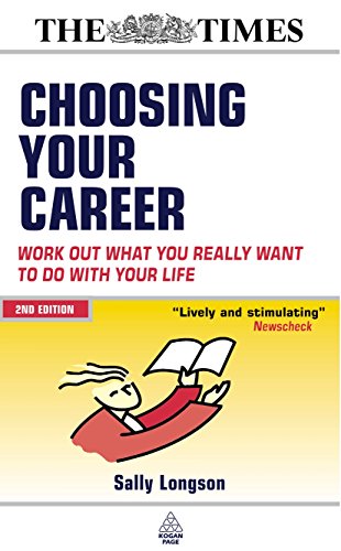 Beispielbild fr Choosing Your Career: Work Out What You Really Want To Do With Your Life zum Verkauf von WorldofBooks