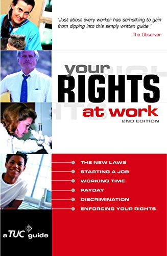 Beispielbild fr Your Rights at Work: Everything you need to know about starting a job, time off, pay, problems at work and much more! zum Verkauf von WorldofBooks