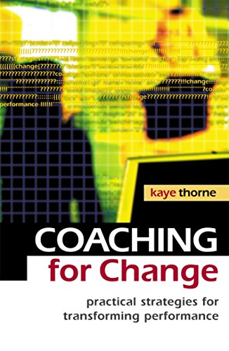 Stock image for Coaching for Change : Practical Strategies for Transforming Performance for sale by Better World Books