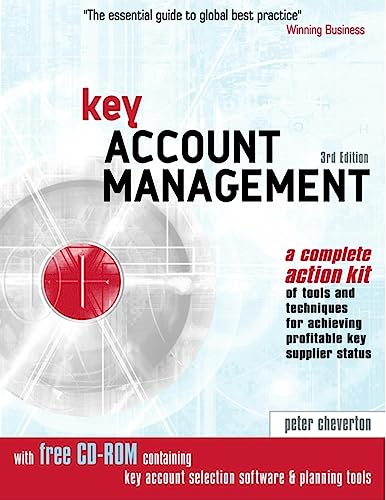 Stock image for Key Account Management : A Complete Action Kit of Tools and Techniques for Achieving Profitable Key Supplier Status for sale by Better World Books: West