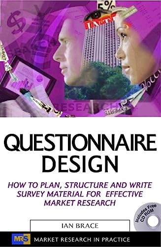 Beispielbild fr Questionnaire Design: How to Plan, Structure and Write Survey Material for Effective Market Research (Market Research in Practice) zum Verkauf von WorldofBooks