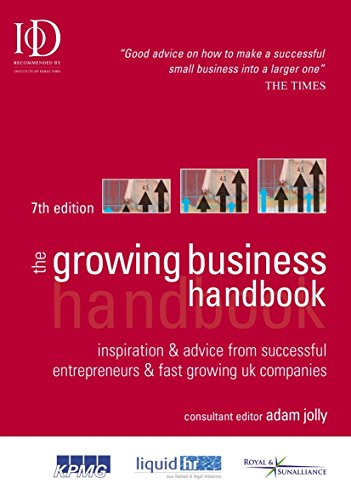 Stock image for The Growing Business Handbook: Inspiration and Advice from Successful Entrepreneurs and Fast Growing UK Companies for sale by AwesomeBooks