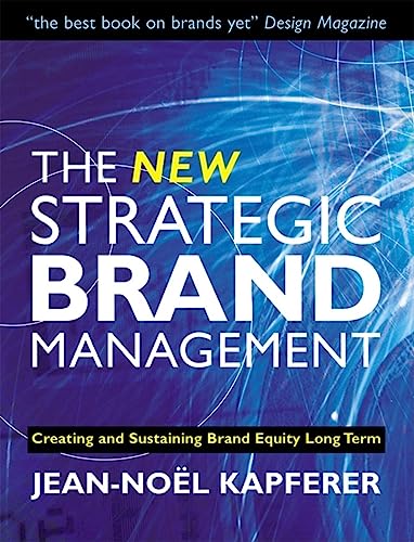 Stock image for The New Strategic Brand Management: Creating and Sustaining Brand Equity Long Term for sale by WorldofBooks