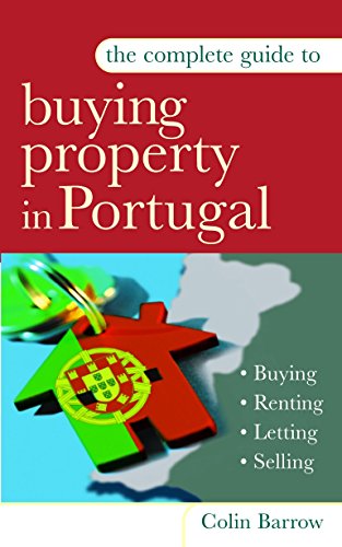 Imagen de archivo de The Complete Guide to Buying Property in Portugal: Buying Renting Letting Selling a la venta por WorldofBooks