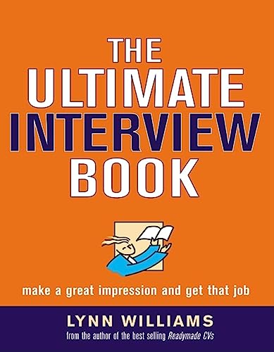 9780749443108: The Ultimate Interview Book: Make a Great Impression and Get That Job