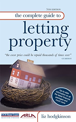 Imagen de archivo de The Complete Guide to Letting Property: Including Information on Buy-to-let, HIPs and Tenancy Deposit Schemes a la venta por WorldofBooks