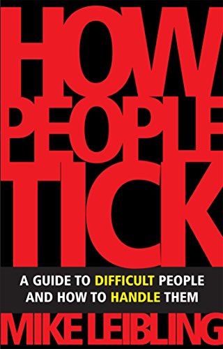 Beispielbild fr How People Tick: A Guide to Difficult People and How to Handle Them zum Verkauf von WorldofBooks