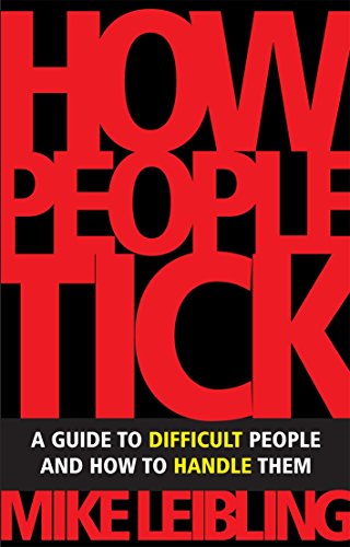 Imagen de archivo de How People Tick: A Guide to Difficult People and How to Handle Them a la venta por WorldofBooks