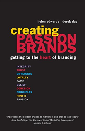 Beispielbild fr Creating Passion Brands : Getting to the Heart of Branding zum Verkauf von Better World Books