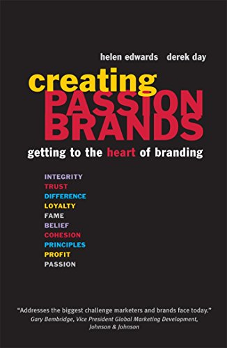 Imagen de archivo de Creating Passion Brands : Getting to the Heart of Branding a la venta por Better World Books