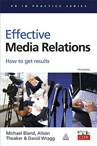 Stock image for Effective Media Relations: How to Get Results (PR In Practice) for sale by Discover Books