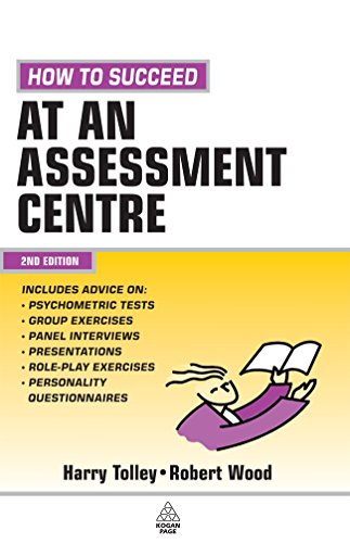 How to Succeed at an Assessment Centre (9780749444211) by Harry Tolley