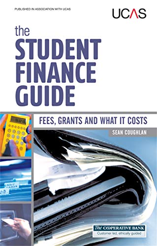 Stock image for The Student Finance Guide: Fees, Grants and What it Costs for sale by Goldstone Books