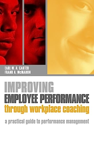 Beispielbild fr Improving Employee Performance Through Workplace Coaching : A Practical Guide to Performance Management zum Verkauf von Better World Books