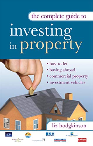 Beispielbild fr The Complete Guide to Investing in Property zum Verkauf von WorldofBooks