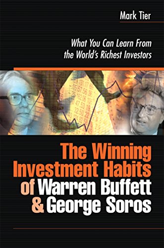 Stock image for The Winning Investment Habits of Warren Buffett and George Soros: What You Can Learn from the World's Richest Investors for sale by WorldofBooks