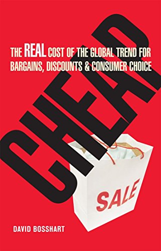 Beispielbild fr Cheap : The Real Cost of the Global Trend for Bargains, Discounts and Customer Choice zum Verkauf von Better World Books