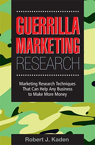 Imagen de archivo de Guerrilla Marketing Research : Marketing Research Techniques That Can Help Any Business Make More Money a la venta por Better World Books