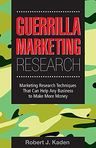 Stock image for Guerrilla Marketing Research: Marketing Research Techniques That Can Help Any Business Make More Money for sale by Discover Books