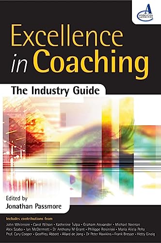 Excellence in Coaching: The Industry Guide (9780749446376) by Passmore, Jonathan