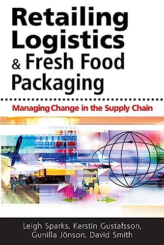 9780749446451: Retailing Logistics and Fresh Food Packaging: Managing Change in the Supply Chain