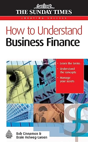 9780749446680: How to Understand Business Finance (Creating Success, 114)