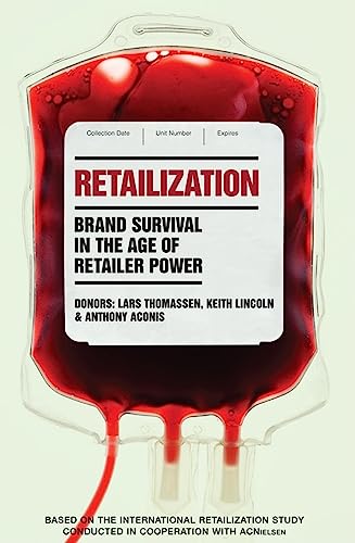 Beispielbild fr Retailization : Brand Survival in the Age of Retailer Power zum Verkauf von Better World Books