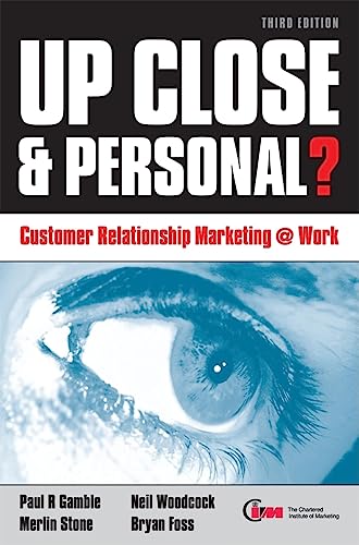 Imagen de archivo de Up Close and Personal?: Customer Relationship Marketing at Work a la venta por AwesomeBooks