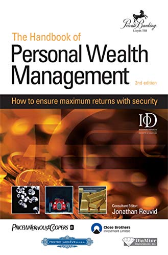 Handbook of Personal Wealth Management : How to Ensure Maximum Investment Returns with Security
