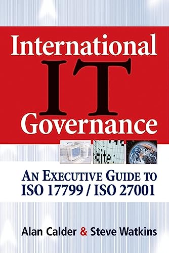 Imagen de archivo de International IT Governance: An Executive Guide to ISO 17799/ISO 27001 a la venta por WorldofBooks