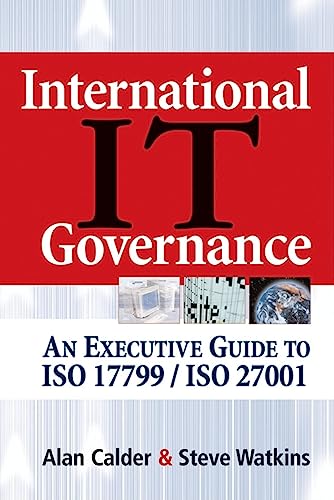 Stock image for International IT Governance: An Executive Guide to ISO 17799/ISO 27001 for sale by WorldofBooks