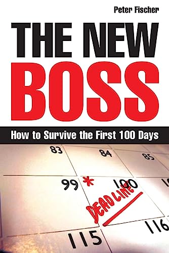 Beispielbild fr The New Boss : How to Survive the First 100 Days zum Verkauf von Better World Books