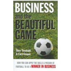 Beispielbild fr Business and the Beatiful Game zum Verkauf von dsmbooks