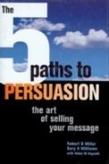 The 5 Paths to Persuasion (9780749447779) by Garry A. Williams; Robert B. Miller; Alden M. Hayashi