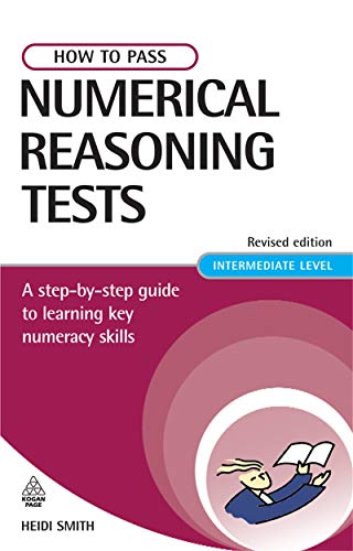 Beispielbild fr How to Pass Numerical Reasoning Tests: A Step-by-Step Guide to Learning Key Numeracy Skills, Intermediate Level (Careers & Testing) zum Verkauf von WorldofBooks
