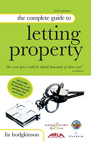 Imagen de archivo de The Complete Guide to Letting Property: Including Information on Buy-to-let, HIPs and Tenancy Deposit Schemes a la venta por WorldofBooks