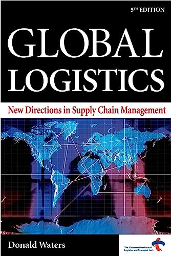 Stock image for Global Logistics : New Directions in Supply Chain Management for sale by Better World Books