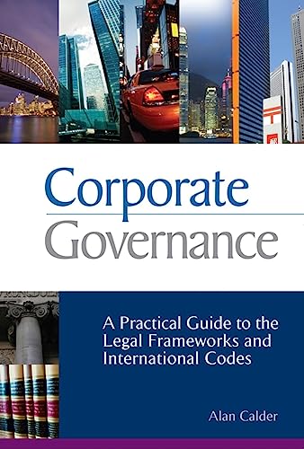 9780749448172: Corporate Governance: A Practical Guide to the Legal Frameworks and International Codes of Practice