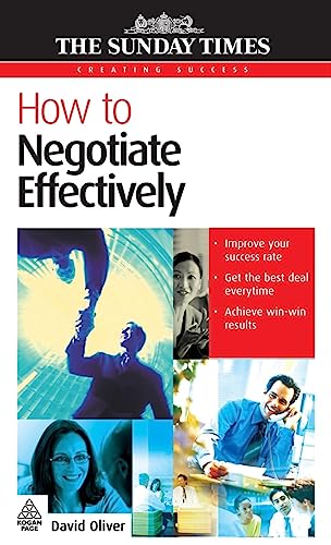 How to Negotiate Effectively (Creating Success) (9780749448202) by Oliver, David
