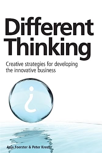 Beispielbild fr Different Thinking: Creative Strategies for Developing the Innovative Business zum Verkauf von Anybook.com