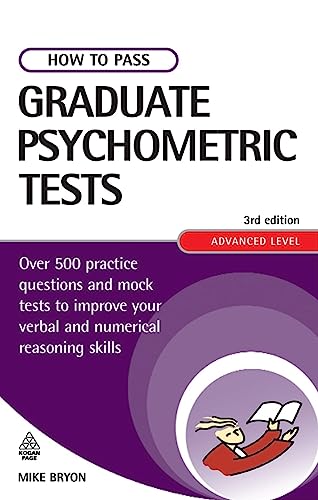 Imagen de archivo de How to Pass Graduate Psychometric Tests : Essential Preparation for Numerical and Verbal Ability Tests Plus Personality Questionnaires a la venta por Better World Books