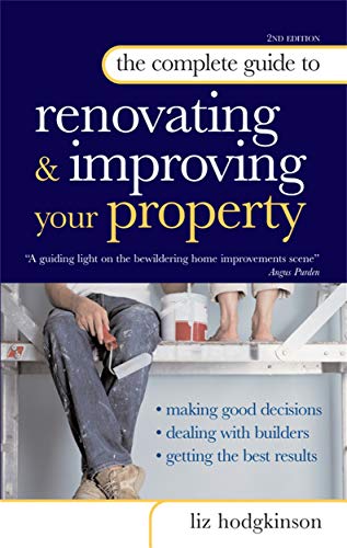 Beispielbild fr The Complete Guide to Renovating and Improving Your Property (Complete Guide) zum Verkauf von AwesomeBooks