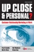 Up Close & Personal? Customer Relationship Marketing at Work (9780749449117) by Paul Gamble; Merlin Stone